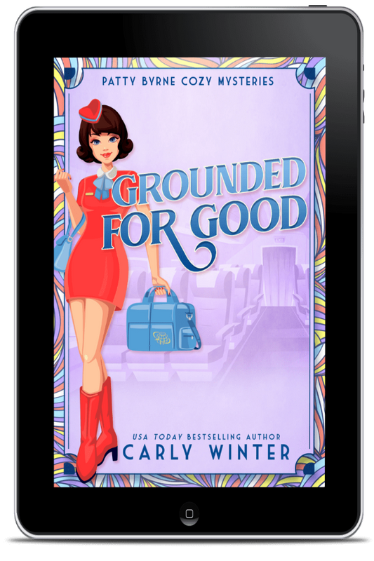 Ebook: Grounded for Good:Patty Byrne Cozy Mysteries Book 5 | Carly Winter