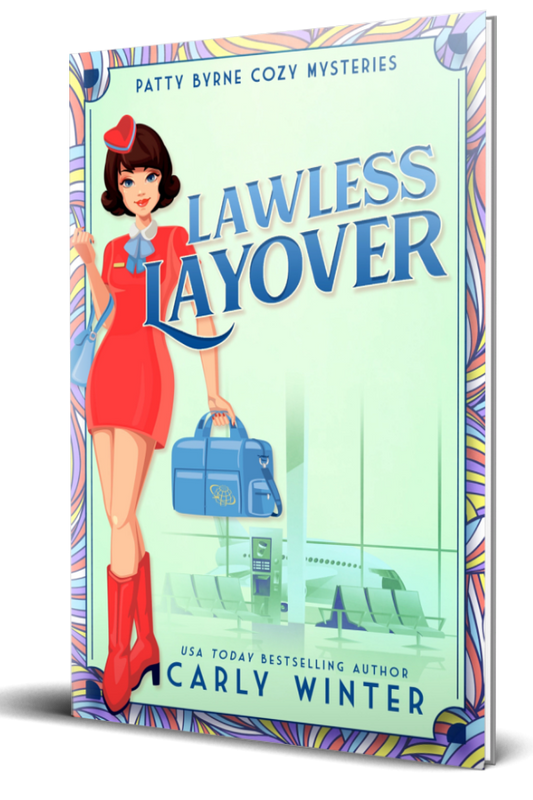 Paperback: Lawless Layover Patty Byrne Cozy Mysteries Book 3| Carly Winter