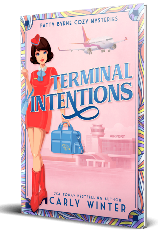 Paperback: Terminal Intentions: Patty Byrne Cozy Mysteries Book 4 | Carly Winter